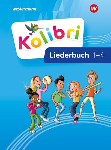 Kolibri - Allgemeine Ausgabe 2023: Liederbuch Liederbuch 1-4