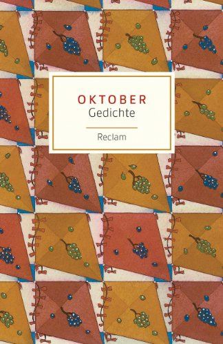 Oktober. Gedichte: Deutsch-Lektüre, Deutsche Klassiker der Literatur – 19120 (Reclams Universal-Bibliothek)