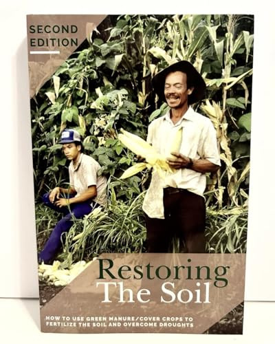 Restoring the Soil: How to use green manure/cover crops to fertilize the soil and overcome droughts