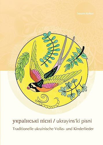 ukrayins‘ki pisni: Traditionelle ukrainische Volks- und Kinderlieder (zeitpunkt musik)