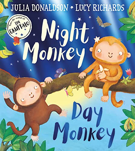 Night Monkey, Day Monkey: The ultimate rhyming children’s illustrated picture book – now with a fabulously foiled cover!