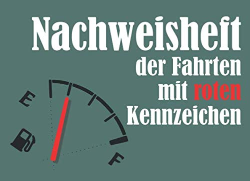 Nachweisheft der Fahrten mit roten Kennzeichen: Auf 48 Seiten tabellarischen Aufzeichnungsvorlagen Platz für 432 Eintragungen - 20,96 x 15,24 cm (ca. DIN A5 Querformat)