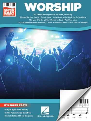 Worship - Super Easy Songbook | Beginner Piano Sheet Music for Adults and Kids | 60 Worship Songs with Right-Hand Melodies and Chords | Simple Christian Music Book for Church, Home and Self-Learning