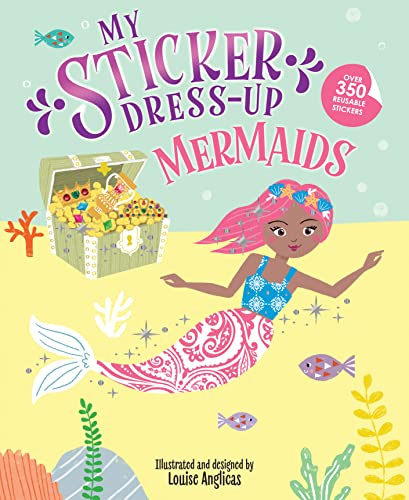 My Sticker Dress-Up®: Mermaids: Reusable Sticker Activity Book for Endless Creative Play!