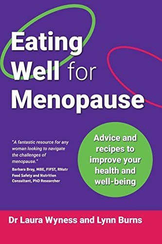 Eating Well for Menopause: Advice and recipes to improve your health and well-being
