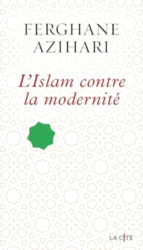 L'Islam contre la modernité