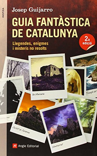 Guia Fantàstica De Catalunya: Llegendes, enigmes i misteris no resolts: 32 (Inspira)