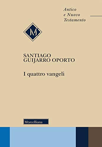 I quattro Vangeli (Antico e Nuovo Testamento)