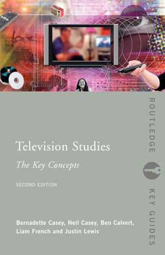 Television Studies: The Key Concepts (Routledge Key Guides)