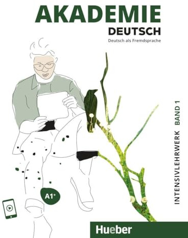 Akademie Deutsch A1+: Band 1.Deutsch als Fremdsprache / Intensivlehrwerk mit Audios online