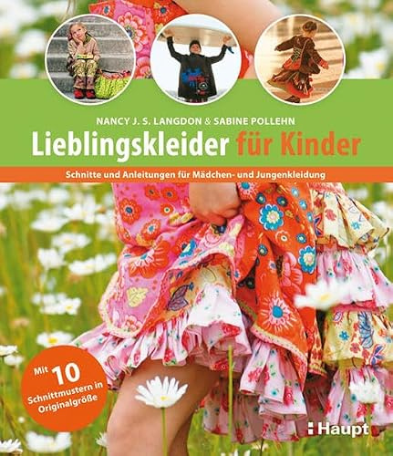 Lieblingskleider für Kinder: Schnitte und Anleitungen für Mädchen- und Jungenkleidung