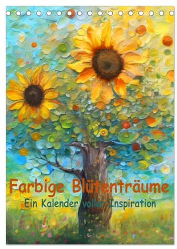 Farbige Blütenträume - Ein Kalender voller Inspiration (Tischkalender 2026 DIN A5 hoch), CALVENDO Monatskalender