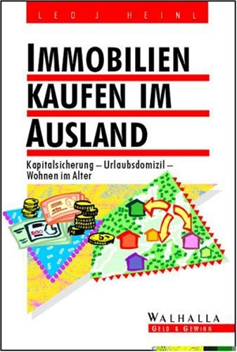 Immobilien kaufen im Ausland: Kapitalsicherung - Urlaubsdomizil - Wohnen im Alter