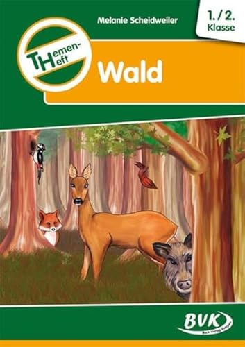Themenheft Wald | 1. -2. Klasse (Themenhefte)
