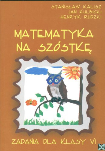 Matematyka na szostke Zadania dla kl VI
