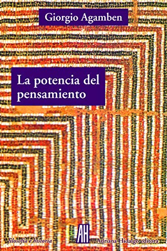 La Potencia del pensamiento: Lenguaje, Historia, Potencia. (FILOSOFIA E HISTORIA)