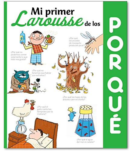 Mi primer Larousse de los ¿Por qué? (LAROUSSE - Infantil/Juvenil - Castellano - a partir de 5/6 años) (8416368503)