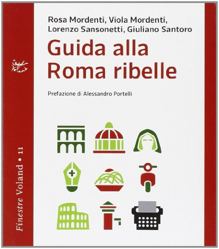 Guida alla Roma ribelle