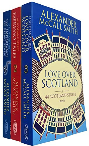 44 Scotland Street Series 3 Books Collection Set By Alexander McCall Smith (Love Over Scotland, Espresso Tales, The Importance of Being Seven)
