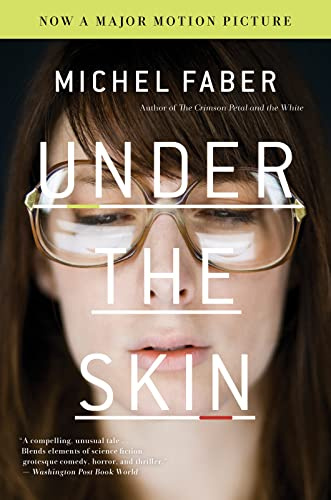 Under The Skin: A Chilling Literary Sci-Fi Thriller About Hitchhikers Who Disappear in Scotland