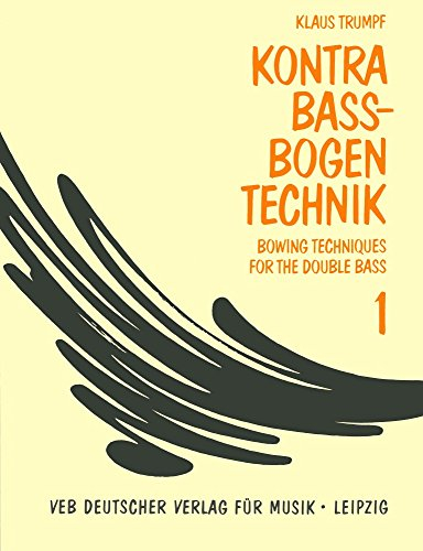 EDITION BREITKOPF TRUMPF KLAUS - KOMPENDIUM DER KONTRABASS-BOGENTECHNIK 1 - DOUBLE BASS
