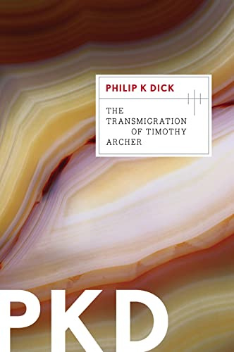The Transmigration of Timothy Archer (Valis): Bishop Timothy Archer seeks ancient scrolls in Israel while confronting his role in two suicides―the VALIS trilogy's haunting finale.