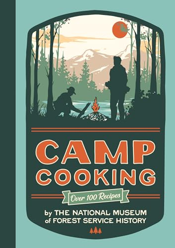 Camp Cooking: Over 100 Recipes