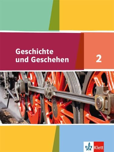 Geschichte und Geschehen 2. Ausgabe für Nordrhein-Westfalen, Hamburg, Mecklenburg-Vorpommern, Schleswig-Holstein, Sachsen-Anhalt Gymnasium: Schulbuch ... (Geschichte und Geschehen. Sekundarstufe I)