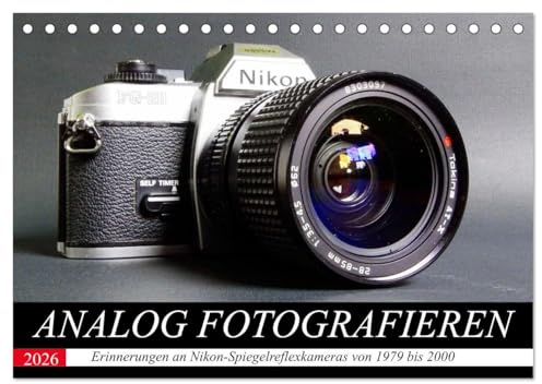 Analog fotografieren (Tischkalender 2026 DIN A5 quer), CALVENDO Monatskalender: Als das Fotografieren noch umständlicher war... (CALVENDO Technologie)