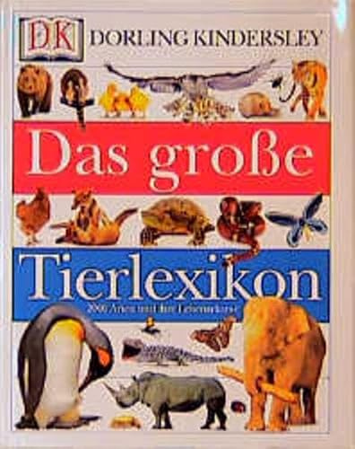 Das große Tierlexikon. 2000 Arten und ihre Lebensräume