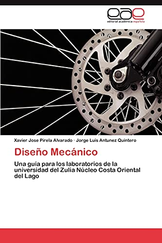 Diseño Mecánico: Una guía para los laboratorios de la universidad del Zulia Núcleo Costa Oriental del Lago