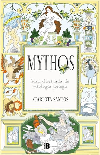 Mythos: Guía ilustrada de mitología griega (Somos B)