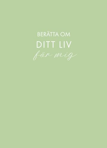 Berätta om ditt liv för mig (ljusgrön)