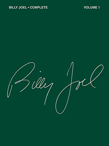 Billy Joel Complete-Volume 1 Songbook |Piano/Vocal/Guitar Sheet Music Book for Intermediate Players | Over 50 Classic Songs from Cold Spring Harbor to The Stranger |Perfect Gift for Musicians and Fans