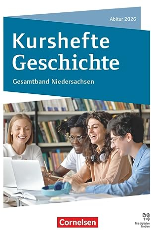 Kurshefte Geschichte - Qualifikationsphase - Niedersachsen - Ausgabe 2024: Gesamtband Niedersachsen - Abitur 2026 - Schulbuch - Mit digitalen Medien