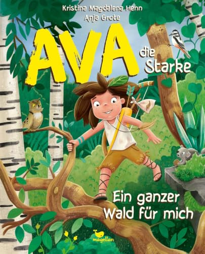 Ava, die Starke - Ein ganzer Wald für mich: Ein Bilderbuch für Kinder ab 3 Jahren über Gemeinschaft und Teilen.