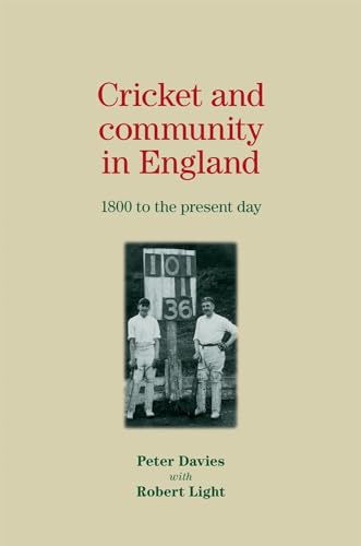Cricket and community in England: 1800 to the present day
