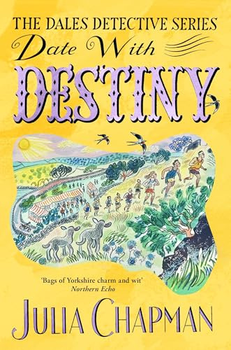 Date with Destiny: 10 (The Dales Detective Series, 10)
