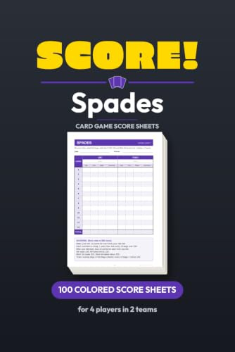 Score! Spades Score Sheets: 100 Colour Scorecards for Partnership Play | 4 Players, 2 Teams | 6 x 9 in | Bags & Nil Tally & Rules