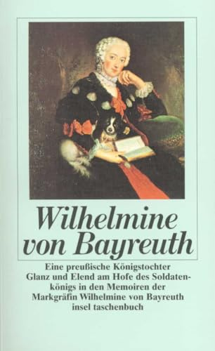 Eine preußische Königstochter: Glanz und Elend am Hofe des Soldatenkönigs in den Memoiren der Markgräfin Wilhelmine von Bayreuth: 1280