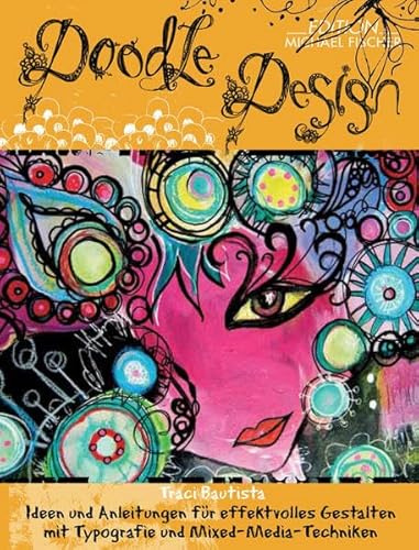 Doodle-Design: Ideen und Anleitungen für effektvolles Gestalten mit Typografie und Mixed-Media-Techniken