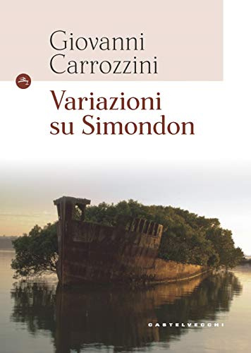 VARIAZIONI SU SIMONDON (Navi)