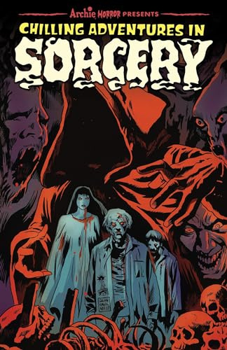 Chilling Adventures in Sorcery (Archie Horror Anthology Series)