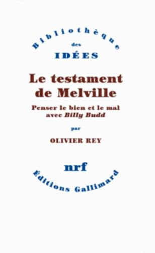 Le testament de Melville: Penser le bien et le mal avec «Billy Budd»