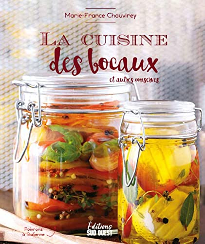 LA CUISINE DES BOCAUX: ET AUTRES CONSERVES