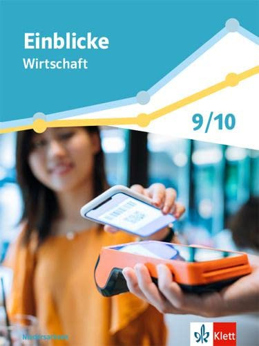 Einblicke Wirtschaft. Differenzierende Ausgabe Niedersachsen: Schulbuch Klasse 9/10 (Einblicke Wirtschaft. Differenzierende Ausgabe Niedersachsen ab 2022)