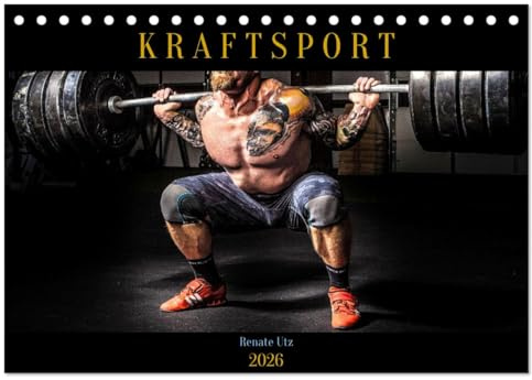 Kraftsport (Tischkalender 2026 DIN A5 quer), CALVENDO Monatskalender: Energetische Bilder athletischer Körper beim Krafttraining im Fitnessstudio (CALVENDO Sport)