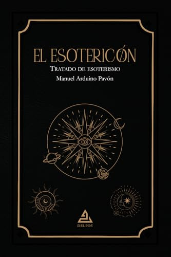 El Esotericón: Tratado de esoterismo: 8 (BIBLIOTECA DE LA TRADICIÓN HERMÉTICA)