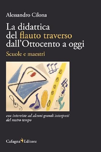 La didattica del flauto traverso dall'Ottocento a oggi. Scuole e maestri