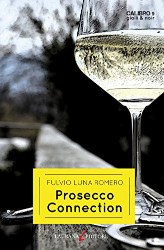 Prosecco connection (Calibro 9. Gialli & noir)